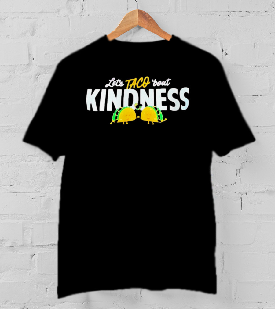 Let's Taco 'Bout Kindness Tacos Hugging T-Shirt