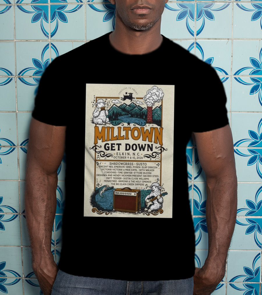 Milltown Get Down Elkin NC October 9 10 2026 Shadowgrass Susto Vincent Neil Emerson Ariel Posen Slap Dragon Victoria Victoria Maia Kamil Seth T-Shirt
