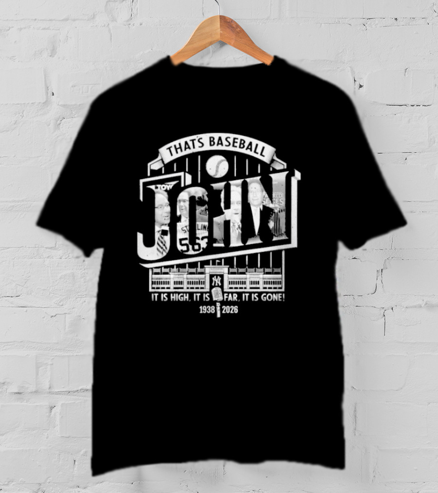 That's Baseball John 55 It Is High It Is Far It Is Gone 1938 2026 T-Shirt