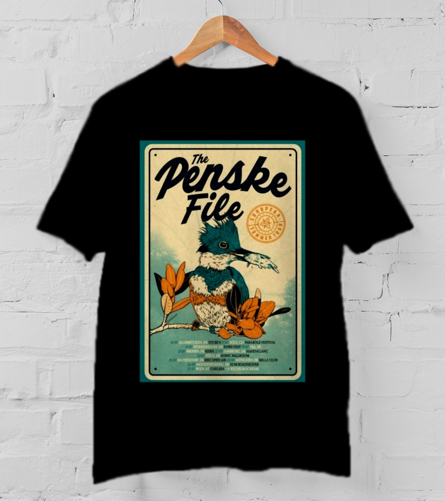 The Penske File European 2026 Summer Tour Saabrucken Homberg Bruhl Bremen Bonn Bausendorf Moosinning Wien T-Shirt