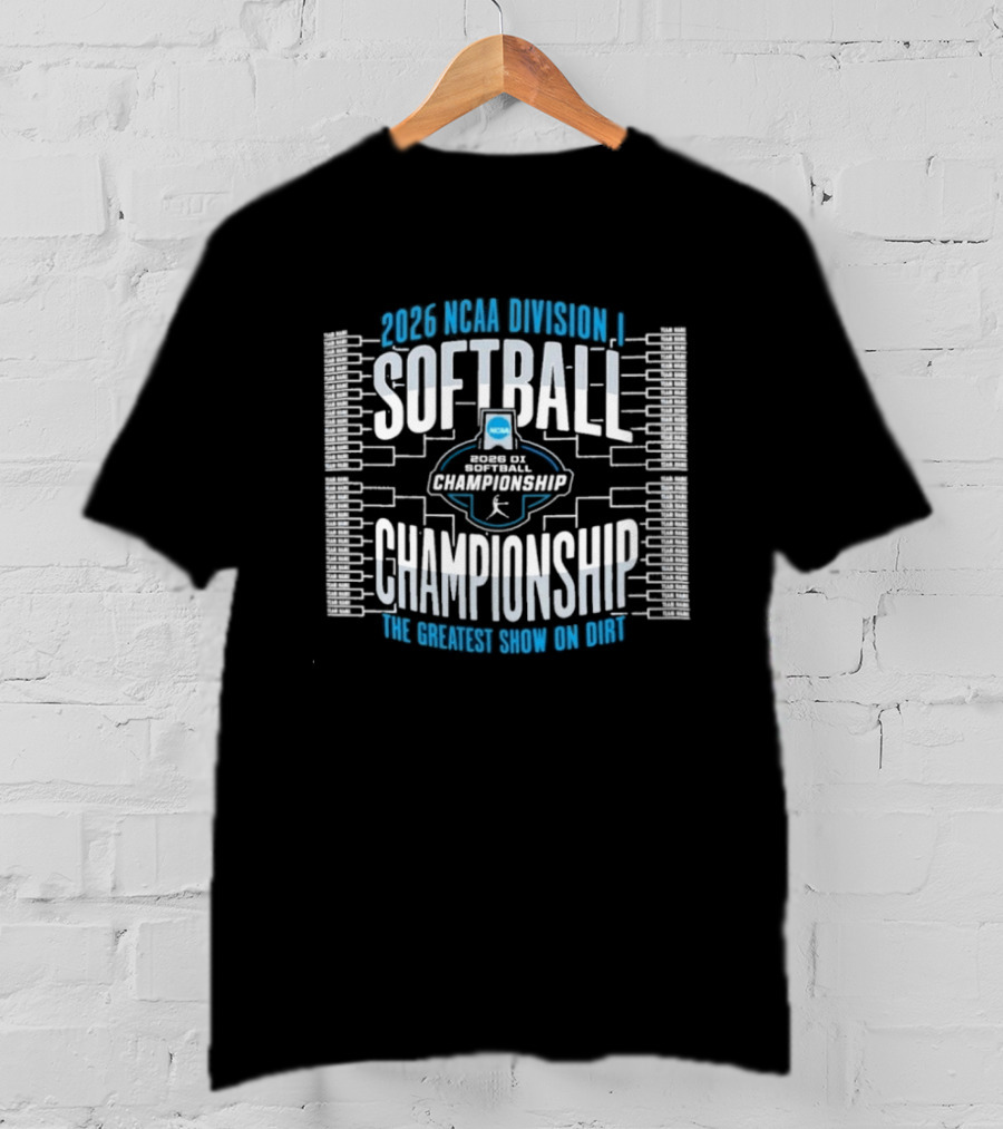 2026 NCAA Division I Softball Championship The Greatest Show On Dirt T-Shirt