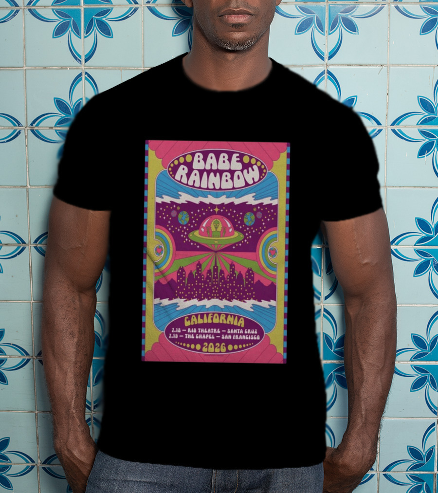 Babe Rainbow California Tour 2026 Rio Theatre Santa Cruz Chapel San Francisco Retro Alien Spaceship Psychedelic T-Shirt