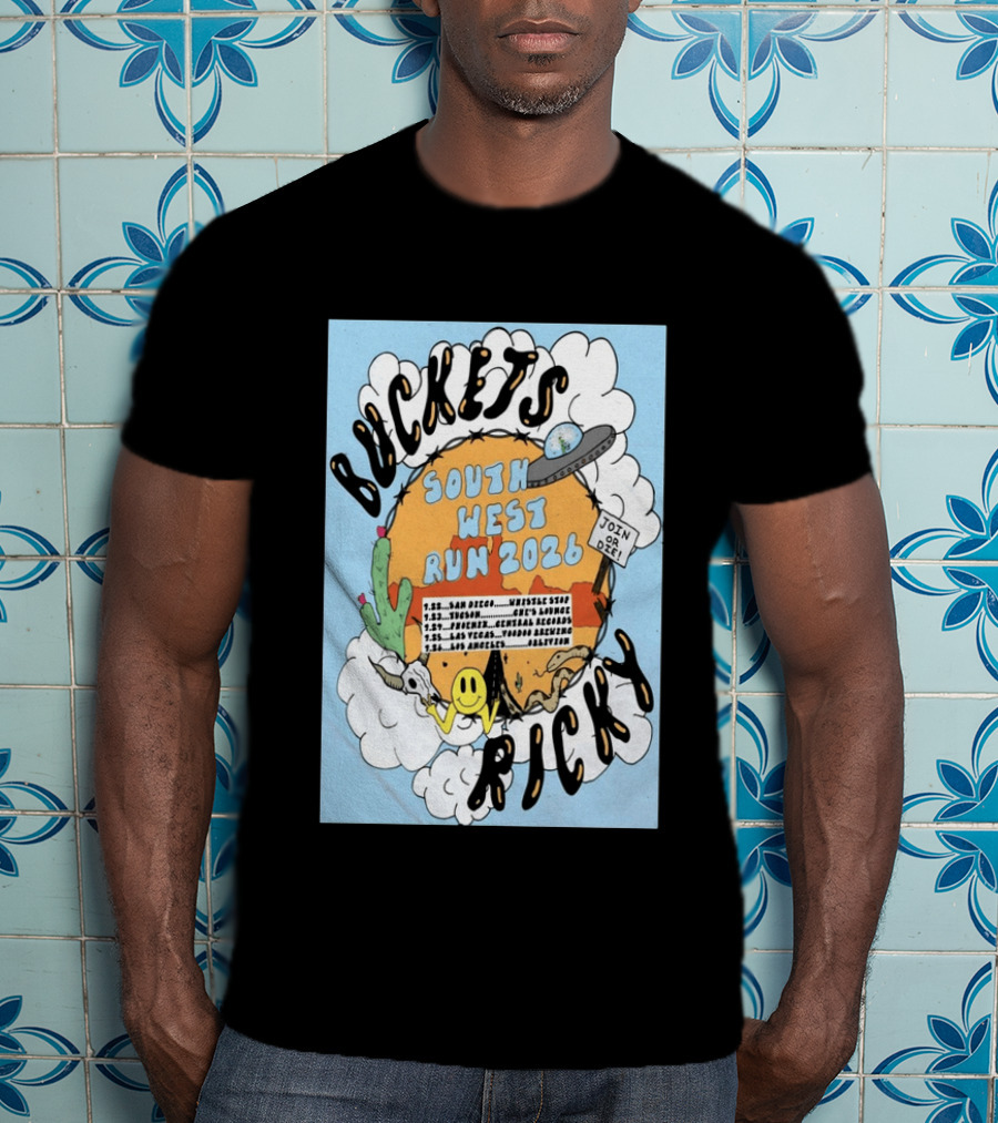 Buckets Ricky South West Run 2026 San Diego To Los Angeles Tour Dates UFO Cactus T-Shirt
