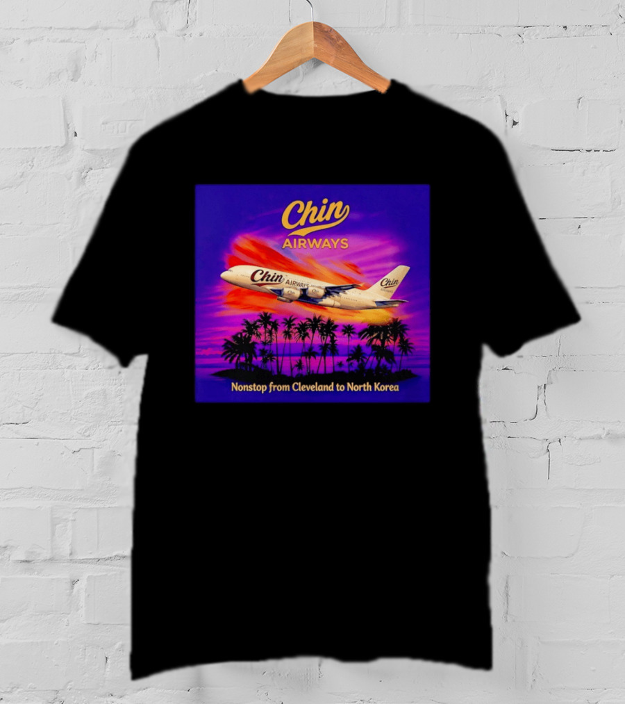 Chin Airways Nonstop Flight From Cleveland To North Korea Exotic Travel Adventure T-Shirt