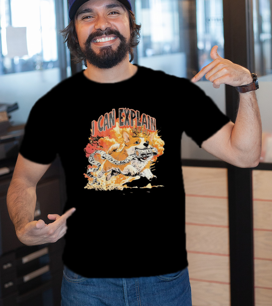 Corgi I Can Explain Crown Money Explosion T-Shirt