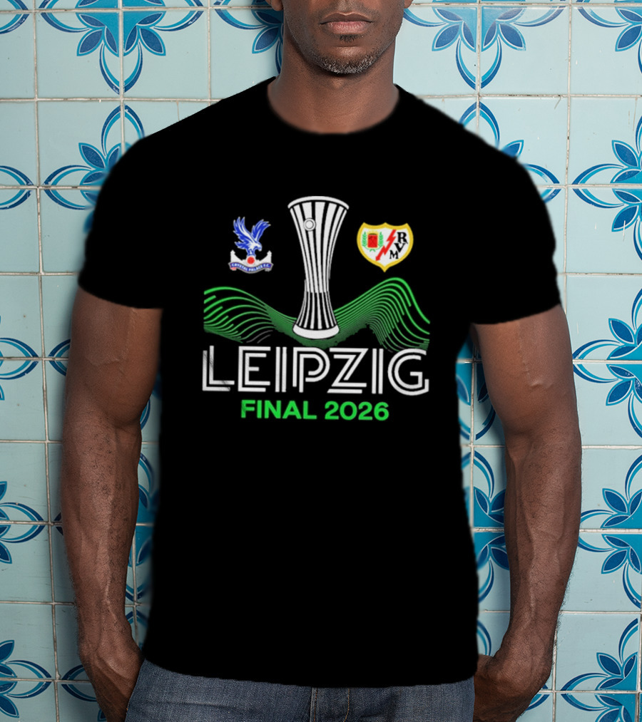 Leipzig 2026 UECL Final Crystal Palace Versus Rayo Vallecano T-Shirt
