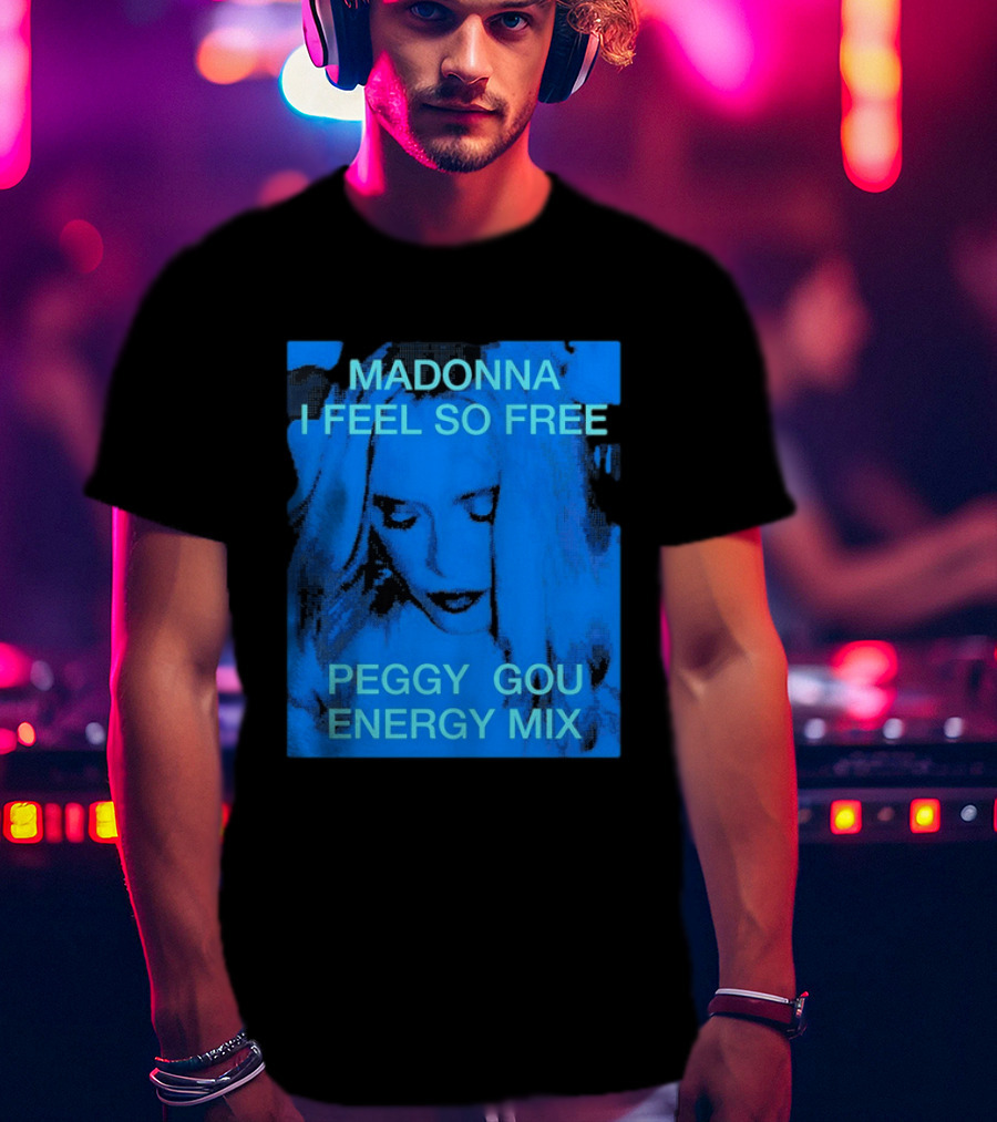 Madonna I Feel So Free Peggy Gou Energy Mix T-Shirt