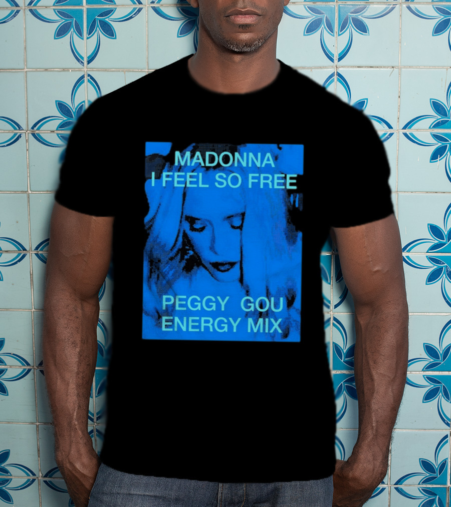 Madonna I Feel So Free Peggy Gou Energy Mix T-Shirt