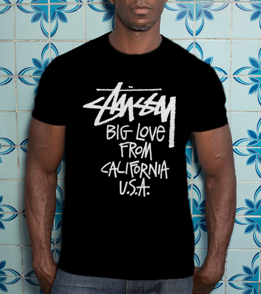 Stussy Big Love From California USA T-Shirt