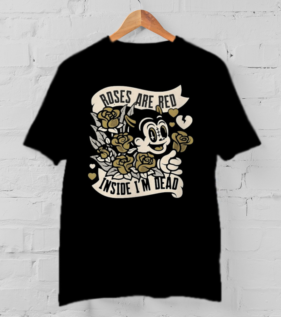 Roses Are Red Inside I'm Dead Cartoon Roses And Heart Characters T-Shirt
