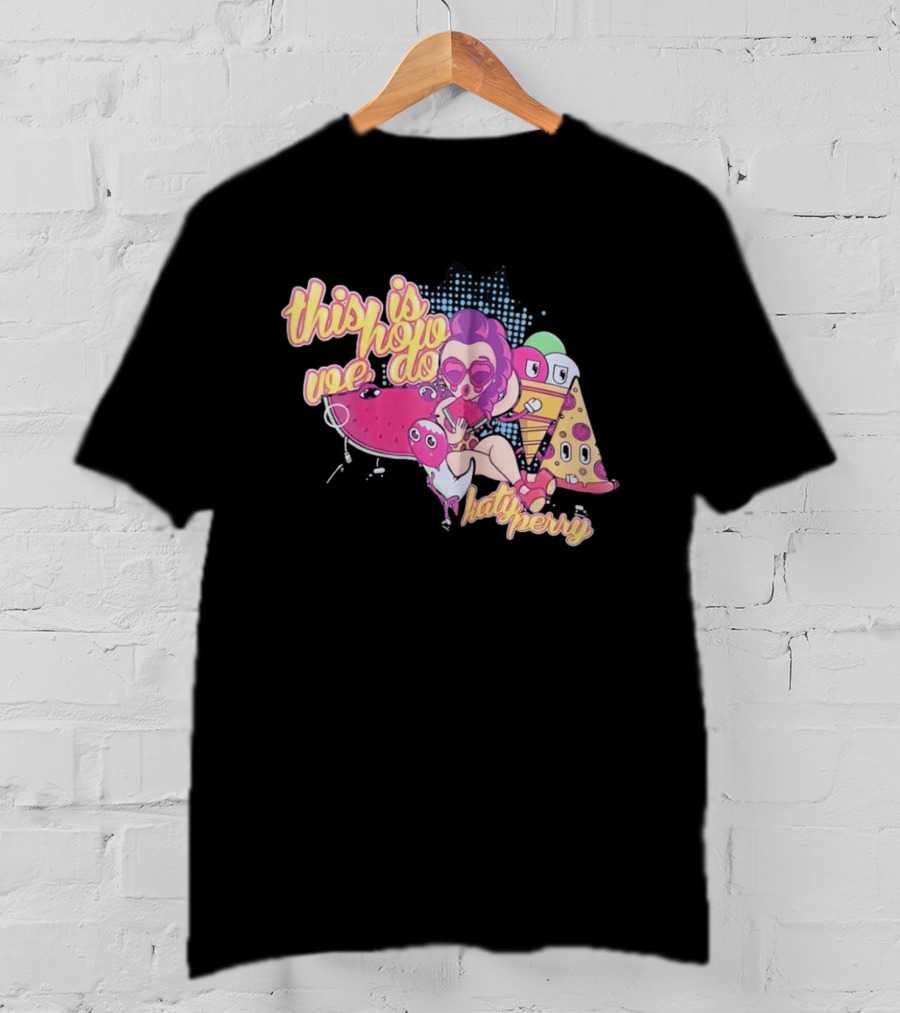 This Is How We Do Katy Perry Retro Cartoon Pop T-Shirt