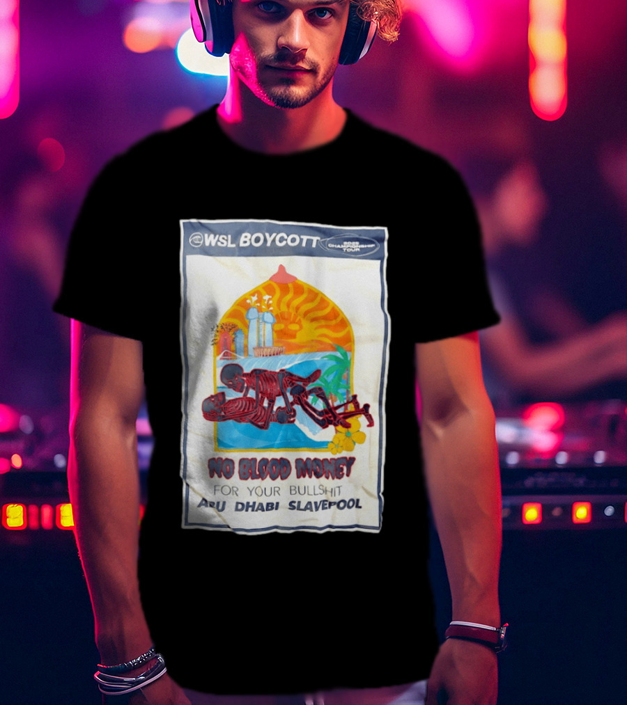 WSL Boycott No Blood Money Abu Dhabi Slavepool Championship Tour T-Shirt