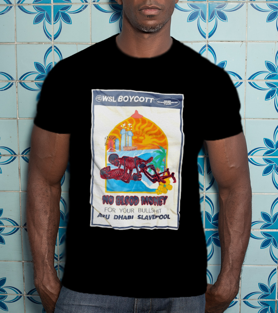 WSL Boycott No Blood Money Abu Dhabi Slavepool Championship Tour T-Shirt