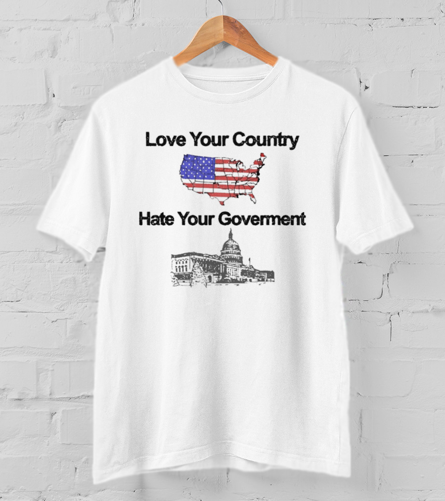 Love Your Country Hate Your Government USA Map White House Capitol T-Shirt