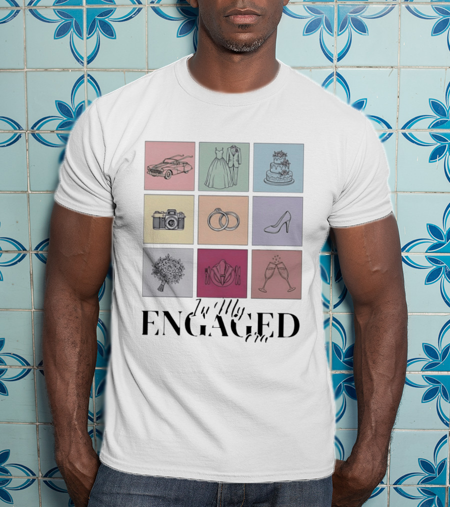 In My Engaged Era Wedding Bachelorette Bride Engagement Bridal Era T-Shirt