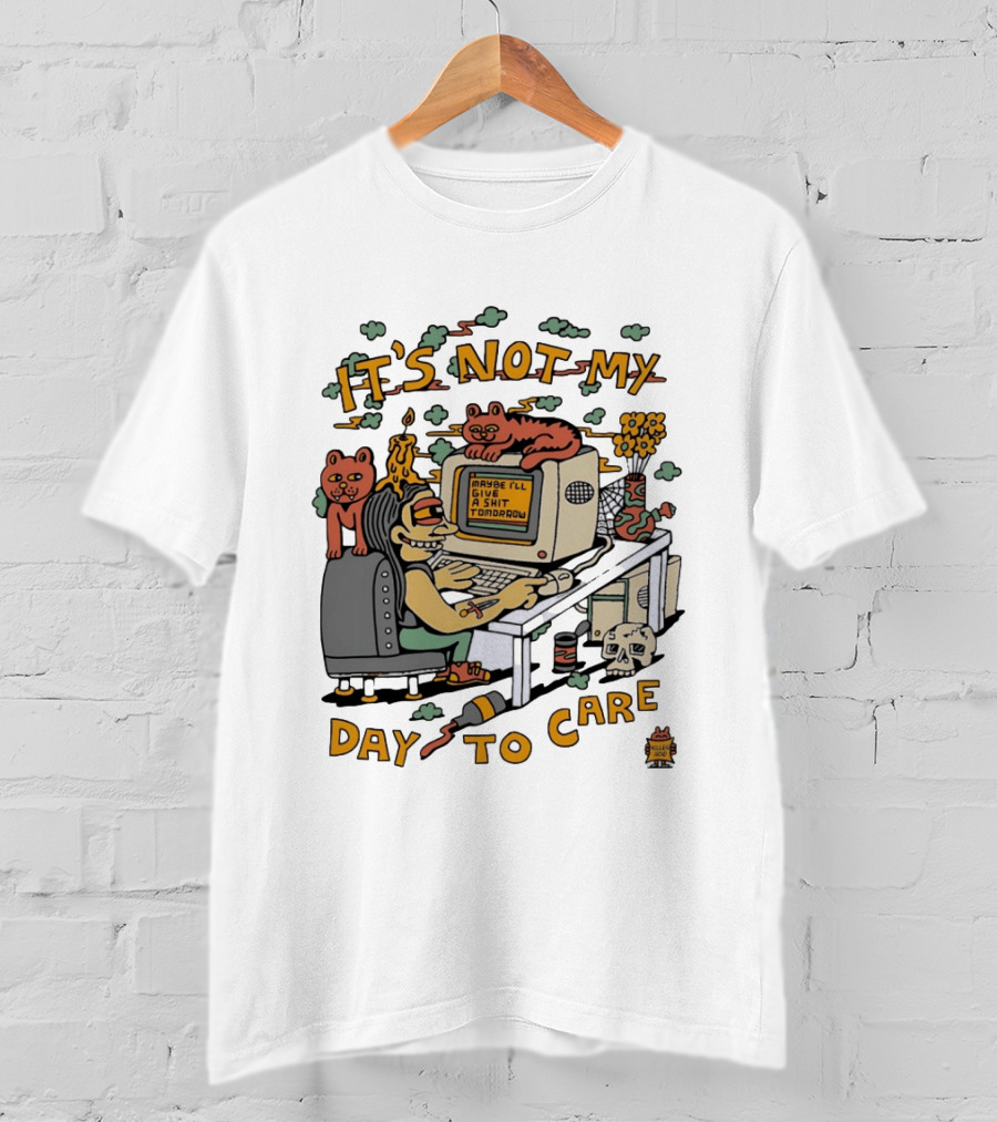 It's Not My Day To Care Maybe I'll Give A Shit Tomorrow Psychedelic Retro Cats And Computer T-Shirt