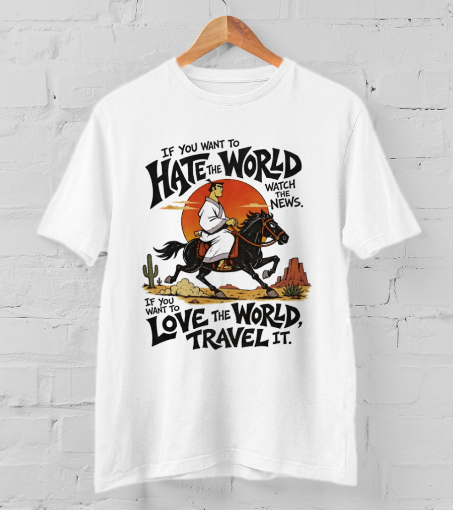Samurai Jack Riding Black Horse In Desert Sunset Adventure The News Love The World Travel It T-Shirt