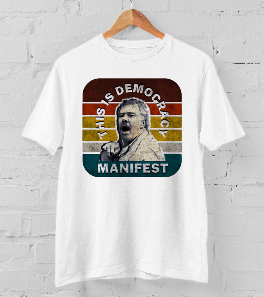 This Is Democracy Manifest Jack Karlson T-Shirt
