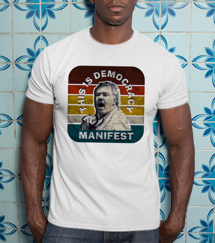 This Is Democracy Manifest Jack Karlson T-Shirt