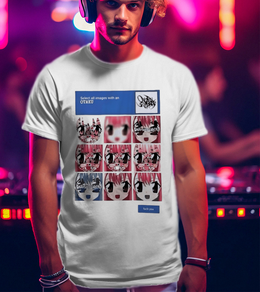 Select All Images With An Otaku Anime Aesthetic CAPTCHA Meme T-Shirt