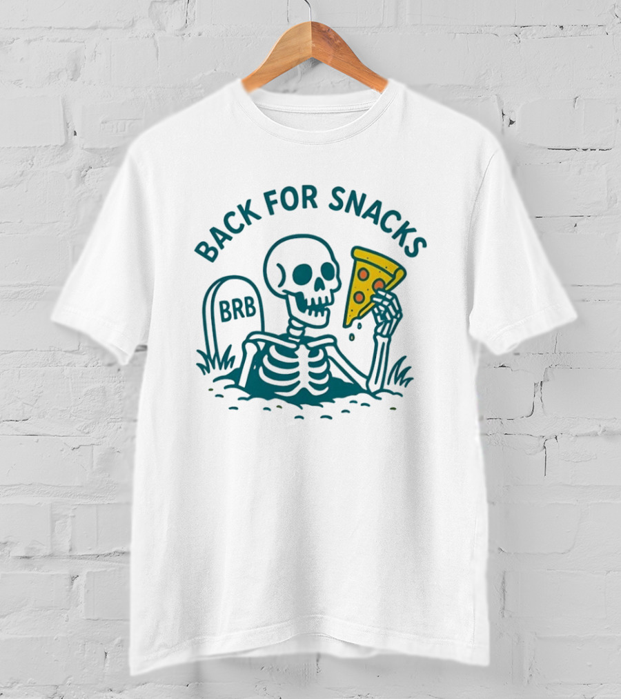 Skeleton BRB Back For Snacks Pizza Slice T-Shirt