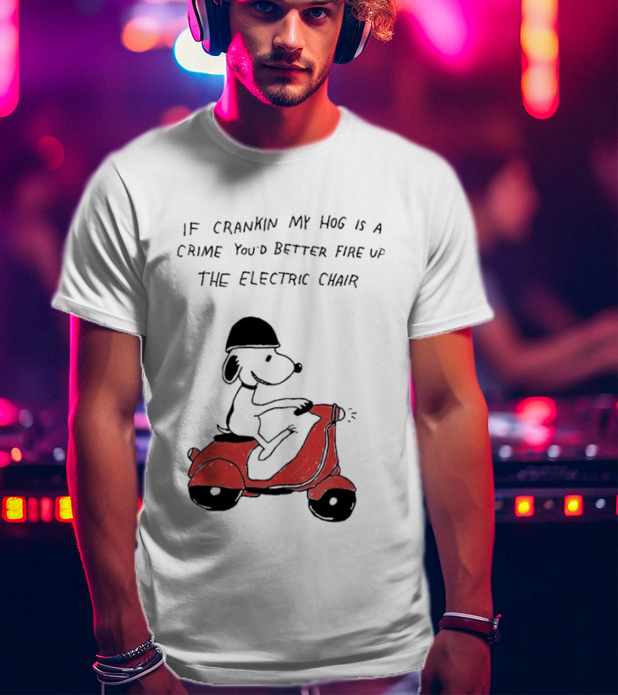 Snoopy Driving Red Motor Crankin My Hog Crime Electric Chair T-Shirt