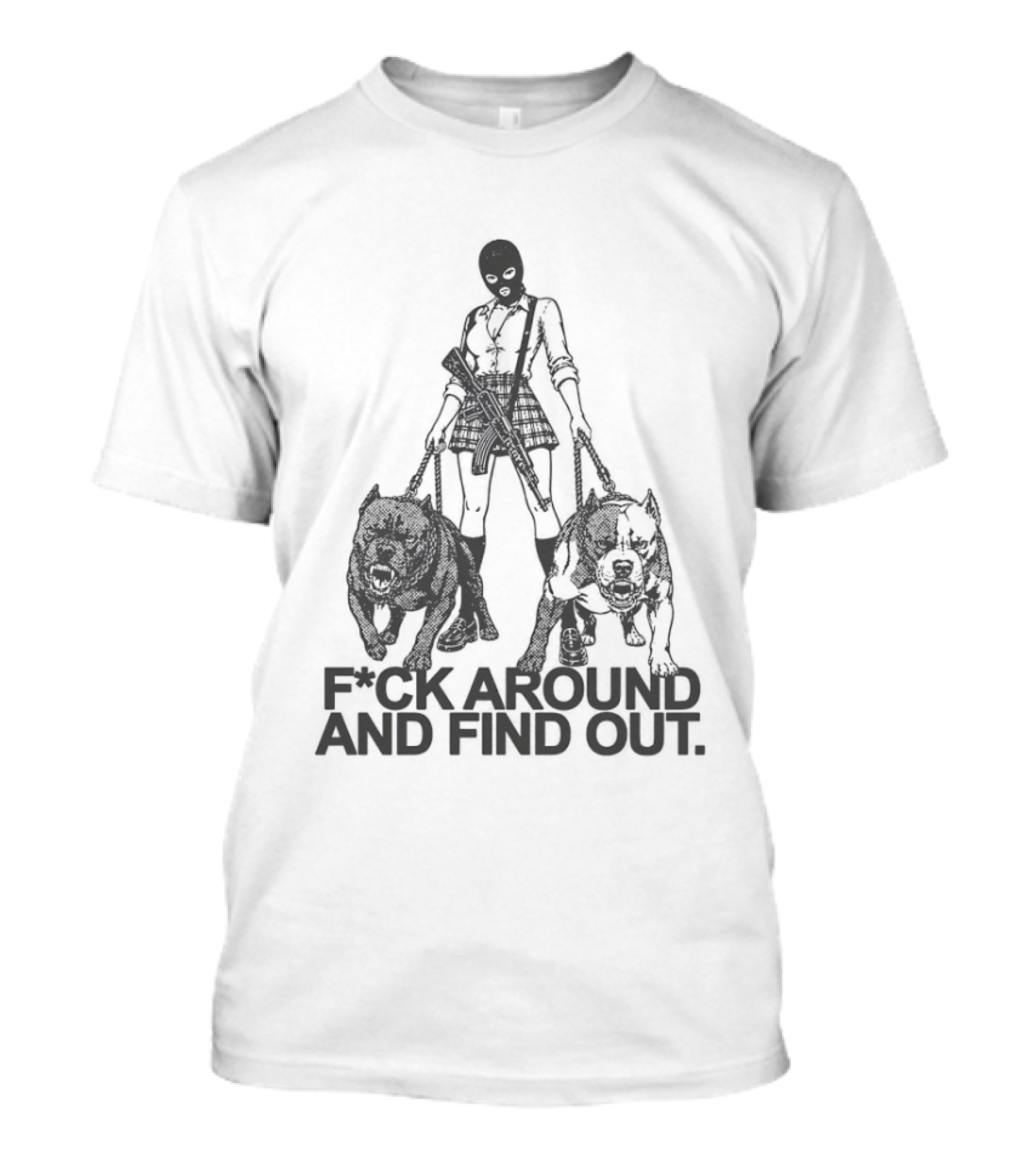 Fck Around And Find Out Girl With Balaclava Mask Walking Two Dogs T-Shirt
