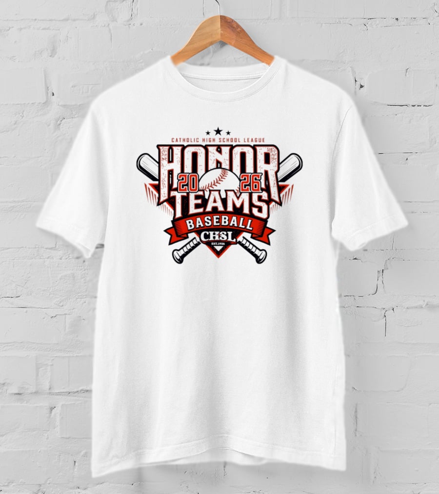 Catholic High School League 2026 Honor Teams Baseball CHSL T-Shirt