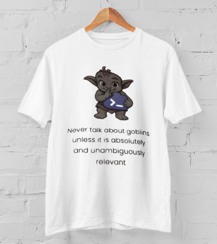 Goblin Never Talk Unless Absolutely Relevant Funny Goblins T-Shirt