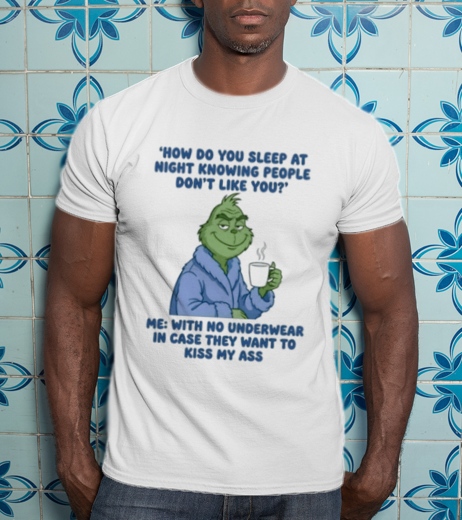 How Do You Sleep Grinch With Hot Cocoa Peacefully T-Shirt