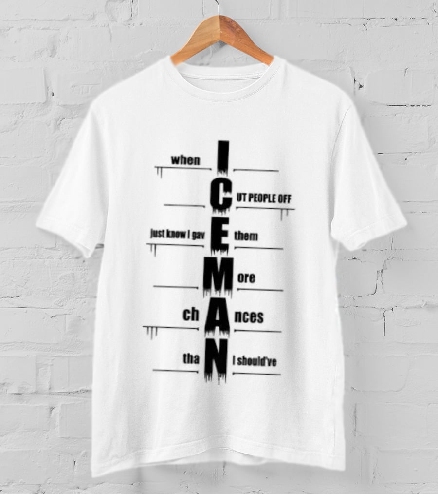 Iceman When I Cut People Off Motorcycle Biker Club T-Shirt