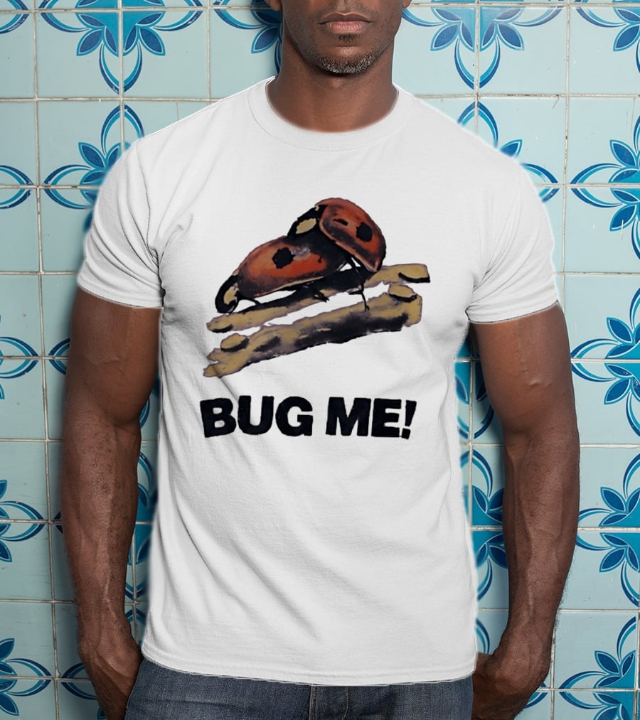 Bug Me Ladybug T-Shirt