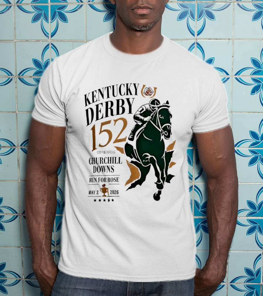 Kentucky Derby 152 2026 Churchill Downs Run For Rose May 2 Horse Racing T-Shirt