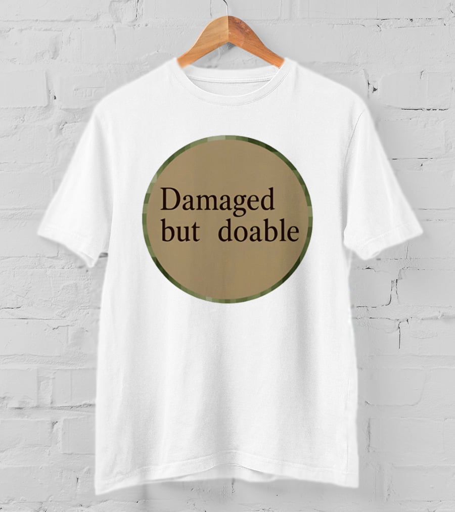 Damaged But Doable Circle T-Shirt