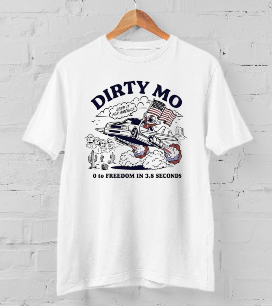 DIRTY MO Zero To Freedom In 3.8 Seconds USA 250th Anniversary Flags Racing Airplane Clouds T-Shirt