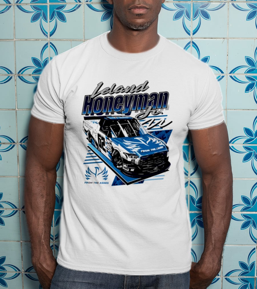 Leland Honeyman Jr NASCAR Craftsman Truck Series From The Ashes Racing Truck T-Shirt