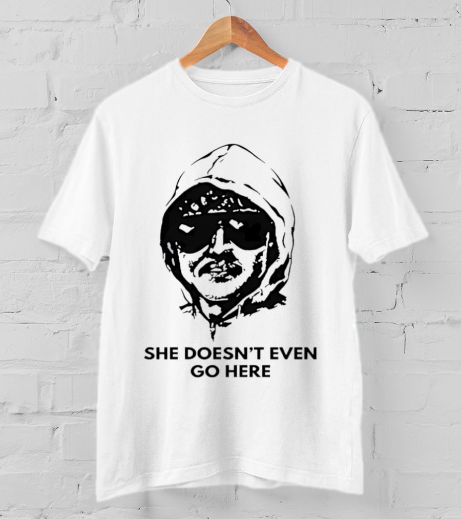She Doesn't Even Go Here Big Head Sunglasses Meme T-Shirt