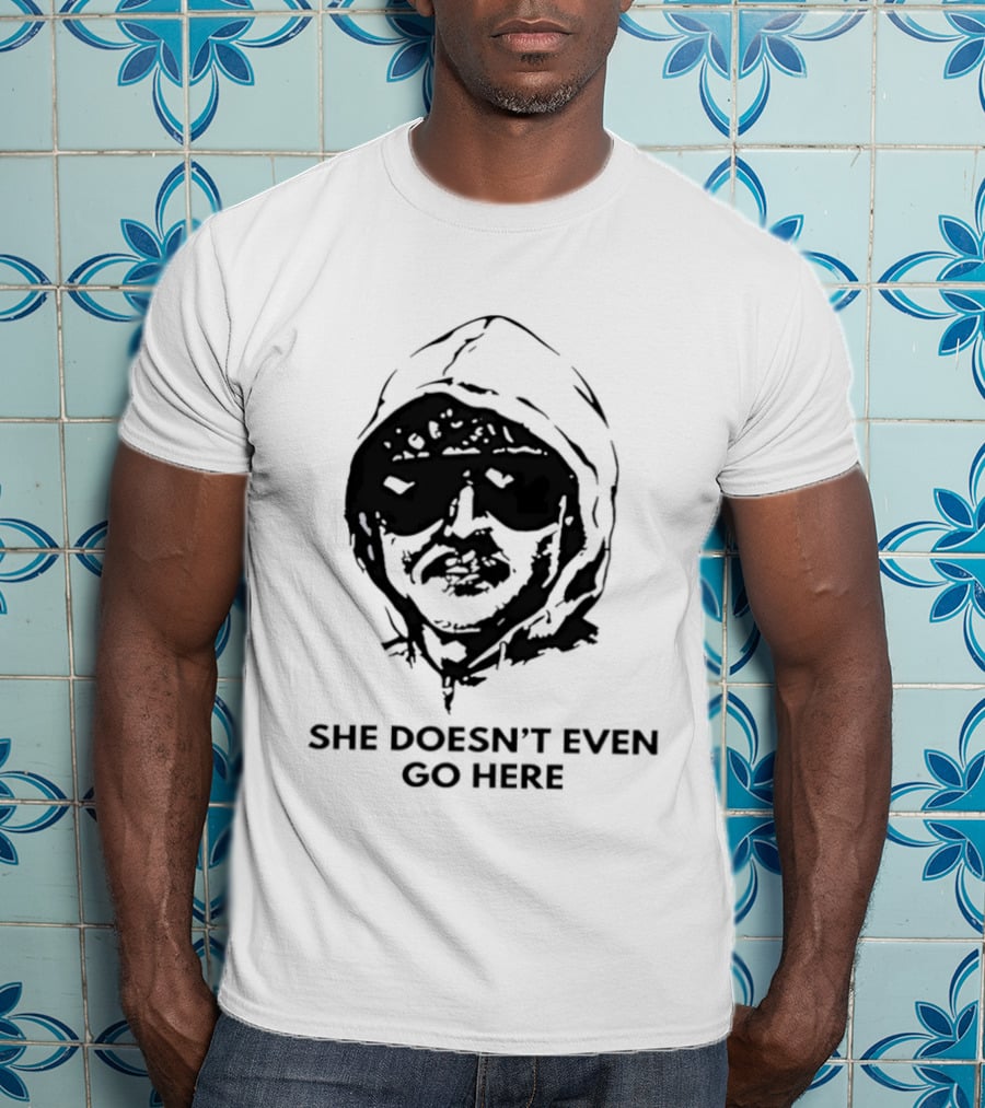 She Doesn't Even Go Here Big Head Sunglasses Meme T-Shirt