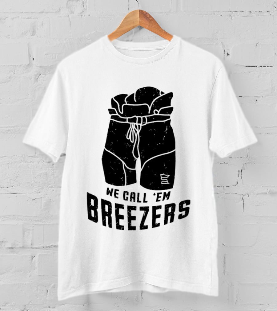 We Call 'Em Breezers Hockey Pants T-Shirt