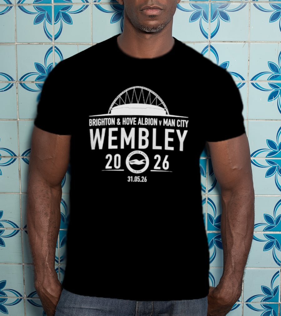 Brighton & Hove Albion V Man City Wembley 2026 31.05.26 T-Shirt