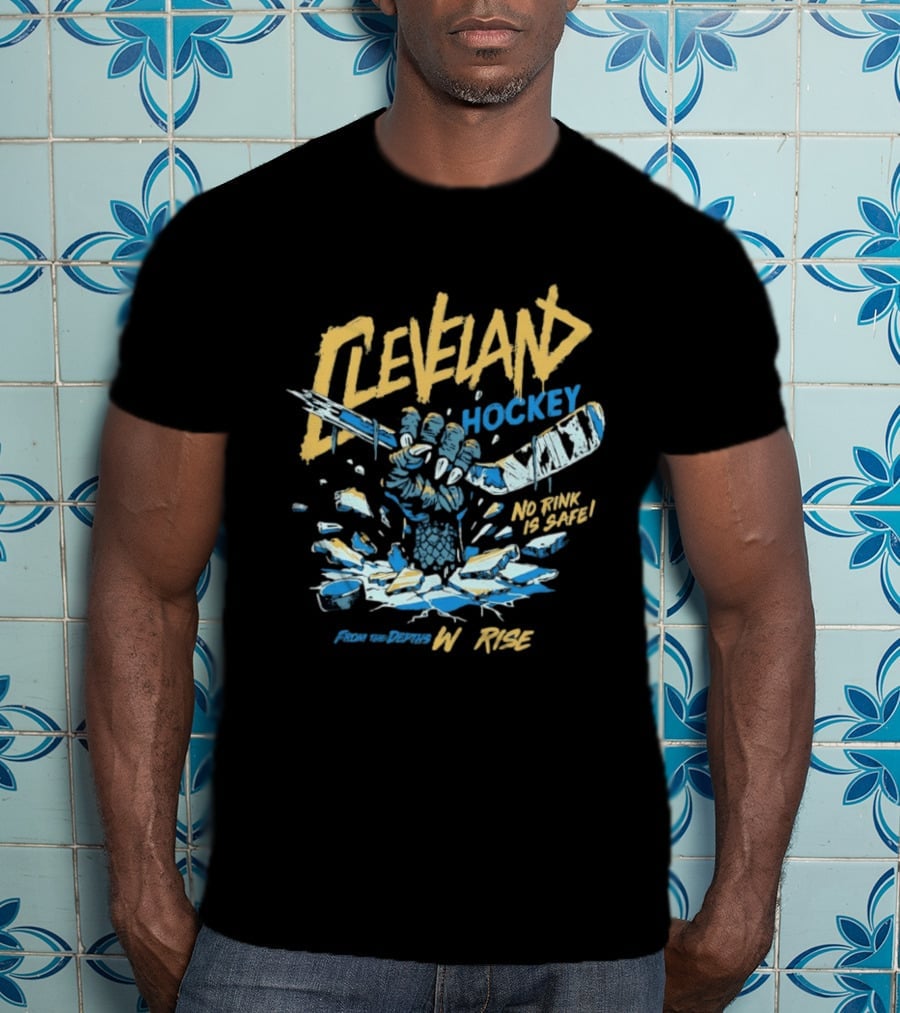 Cleveland Monsters Hockey No Rink Is Safe From The Depths We Rise T-Shirt