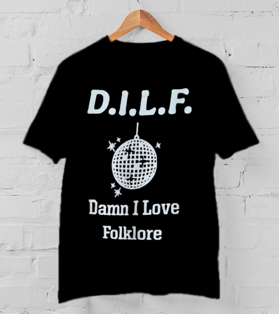 DILF Damn I Love Folklore Disco Ball T-Shirt