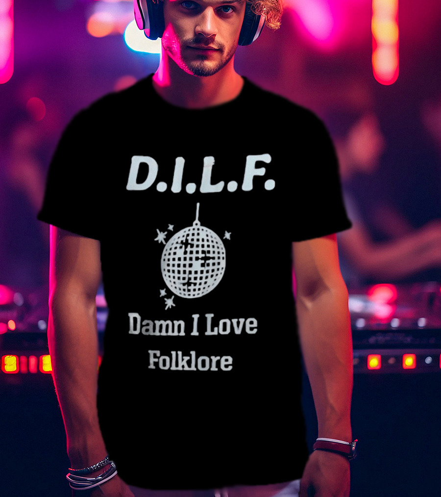 DILF Damn I Love Folklore Disco Ball T-Shirt