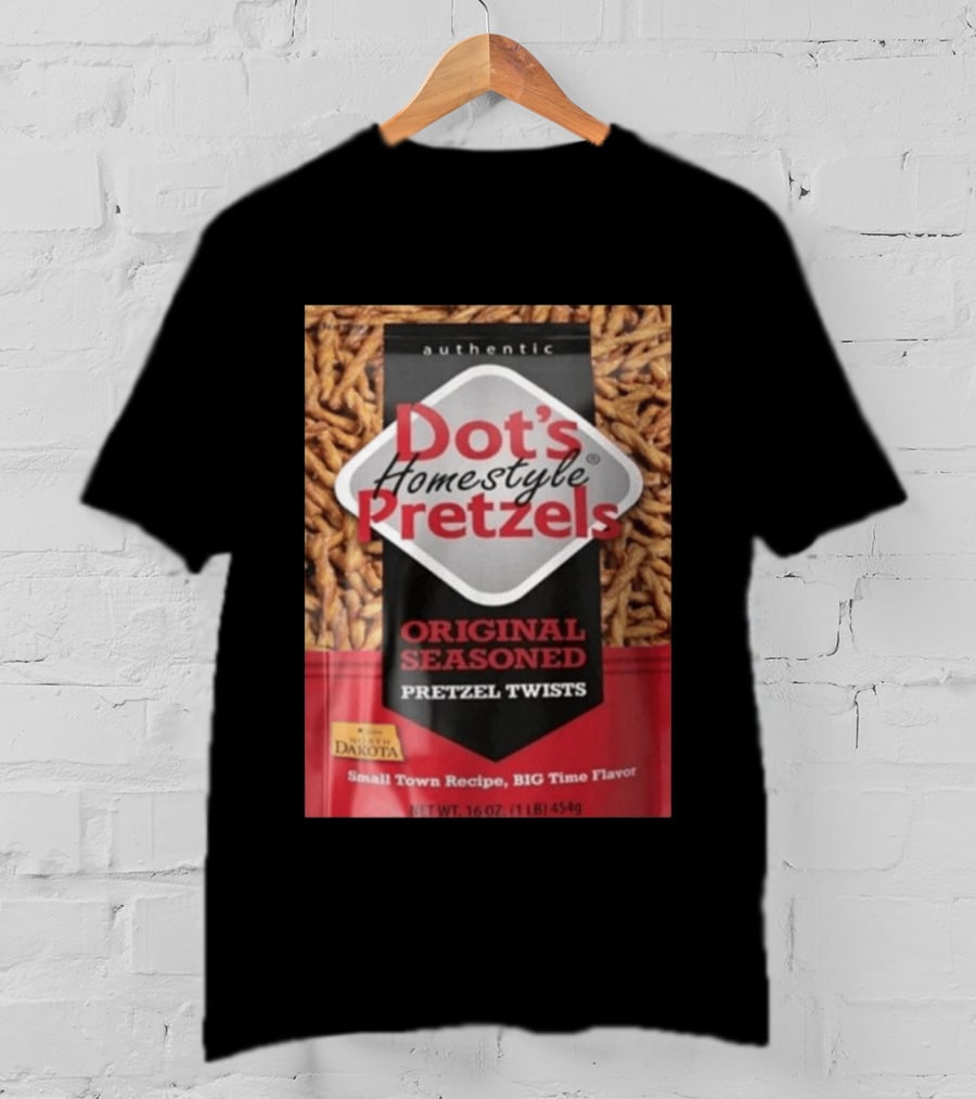 Dot's Homestyle Pretzels Original Seasoned Snack Twist Authentic North Dakota Flavor T-Shirt