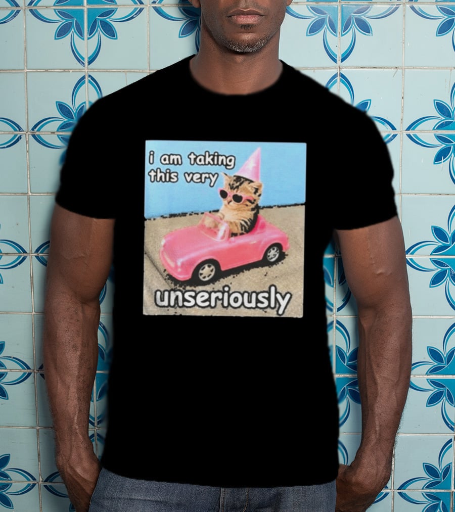 I Am Taking This Very Unseriously Silly Cat Meme Pink Car Party Hat Sunglasses T-Shirt