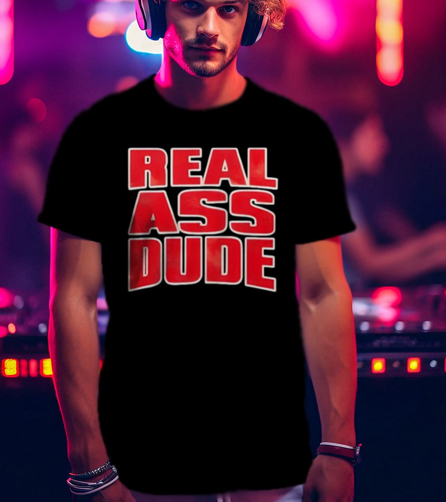 Luis J Gomez Real Ass Dude Standout T-Shirt