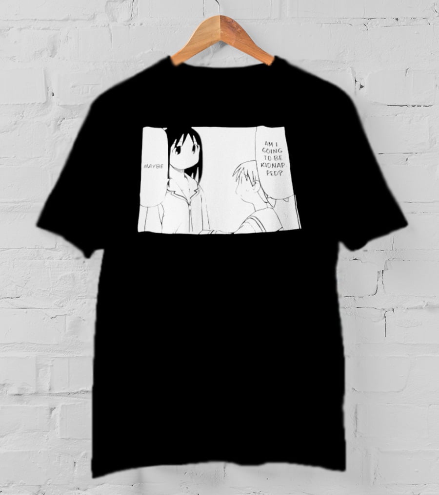 Maybe Am I Going To Be Kidnapped Anime Girl T-Shirt