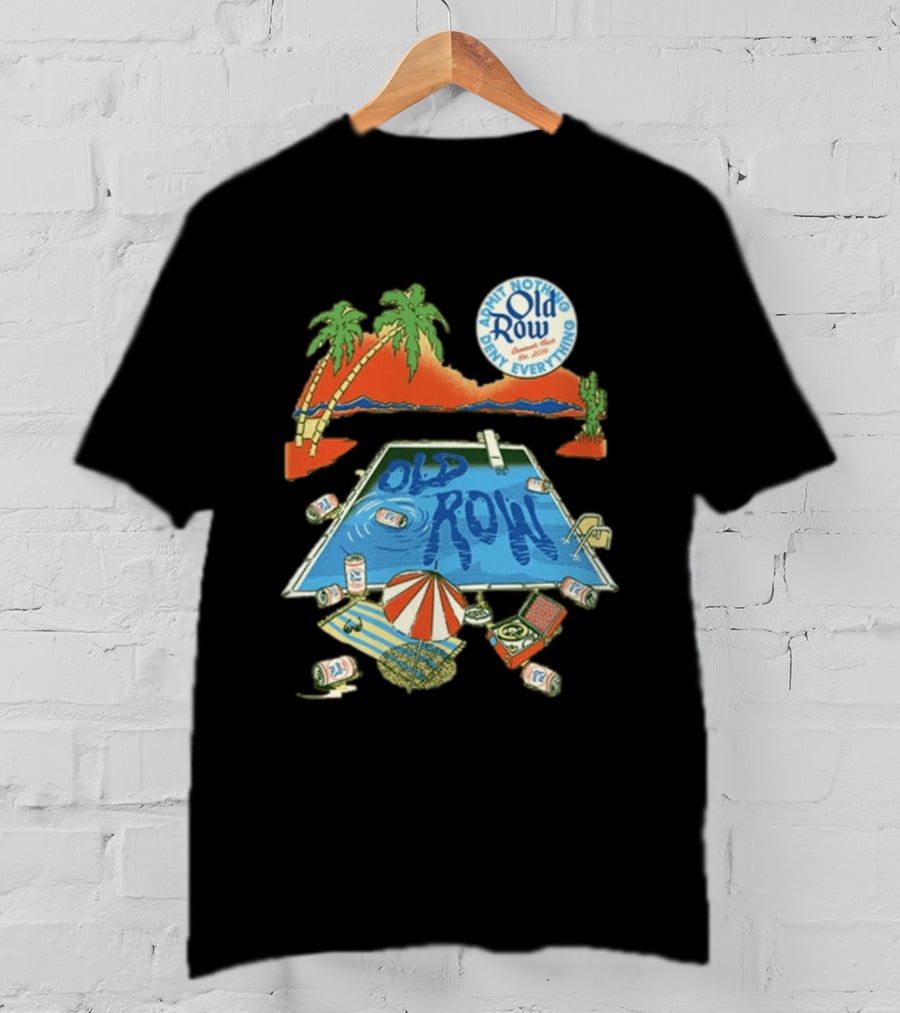 Old Row Admit Nothing Deny Everything Desert Pool Scene T-Shirt