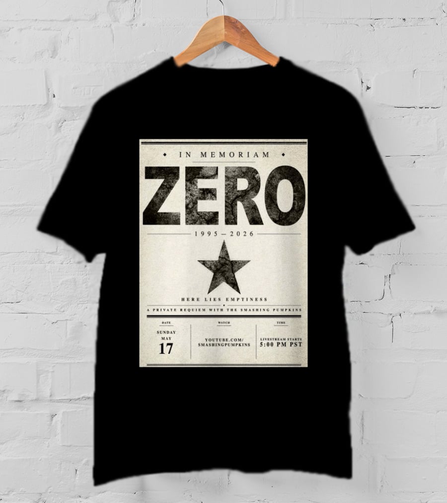 In Memoriam Zero 1995 2026 A Private Requiem With The Smashing Pumpkins May 17 Livestream 5:00 PM PST T-Shirt