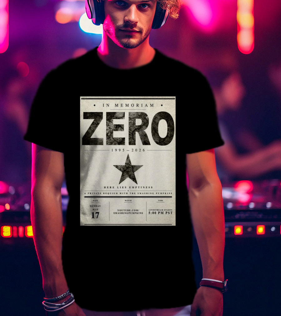 In Memoriam Zero 1995 2026 A Private Requiem With The Smashing Pumpkins May 17 Livestream 5:00 PM PST T-Shirt
